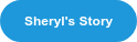 Sheryl's Story
